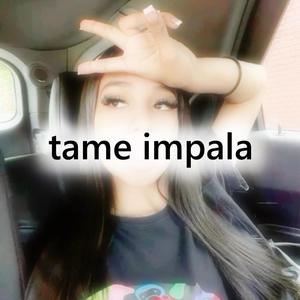 Tame Impala (Explicit)