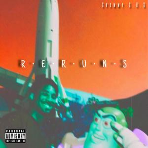 RERUNS (Explicit)