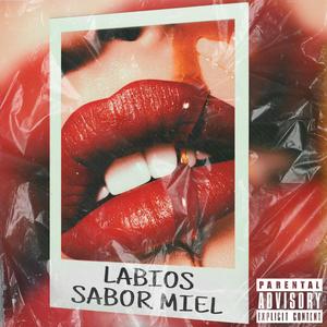 labios sabor miel (Explicit)