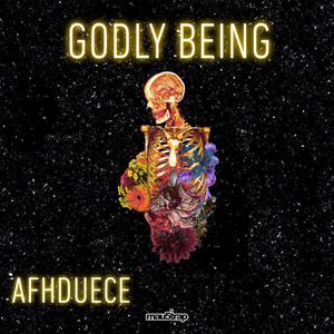 Godly Being (Explicit)