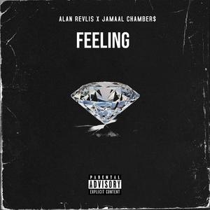 Feeling (feat. Jamaal Chamber$) [Explicit]