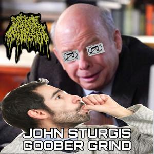 JOHN STURGIS GOOBER GRIND (Explicit)