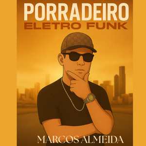 PORRADEIRO (Eletro Funk) (Explicit)