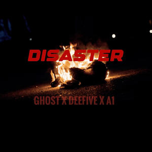 #ZoneEnd DISASTER (feat. Ghost & Deefive) [Explicit]