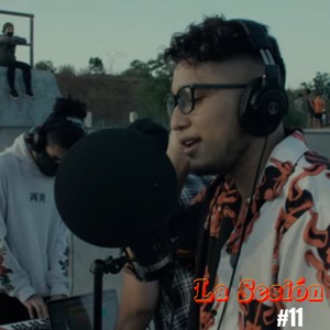 La Sesión #11 (Explicit)