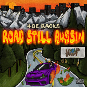 The Road Still Bussin (Explicit)