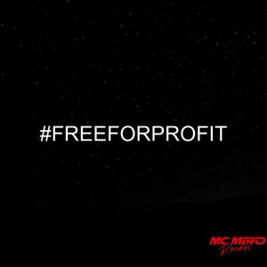 #FREEFORPROFIT (Explicit)