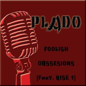 Foolish Obsessions (feat. Rise 1) [Explicit]