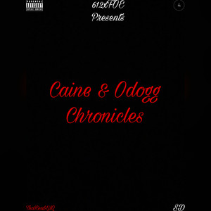 Caine & Odogg Chronicles (Explicit)