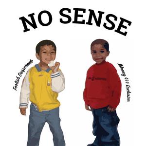 No Sense (feat. Jordan Deane) [Explicit]