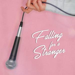 Falling for a Stranger