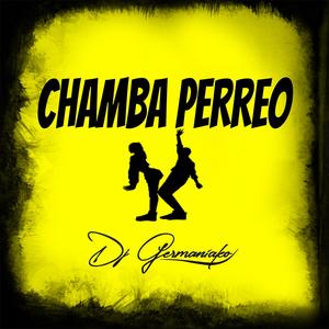 Chamba Perreo