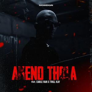 Akeno Thola (feat. Trill Kay & Earle Fari) (Explicit)
