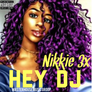 Hey DJ (Explicit)