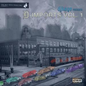 djkage PRESENTS D-IMPORTS, Vol. 1 (Explicit)