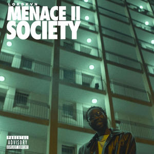 Menace to society (Explicit)