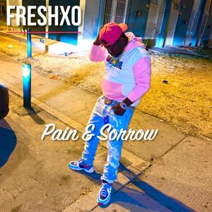 Pain And Sorrow (Explicit)