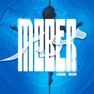 MOBER (feat. BASHA) (Explicit)