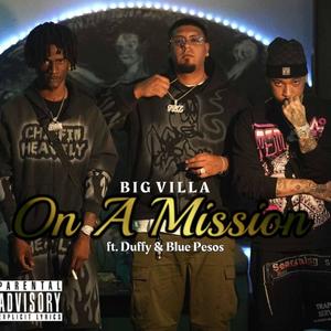 On A Mission (feat. Duffy & Blue pesos) (Explicit)