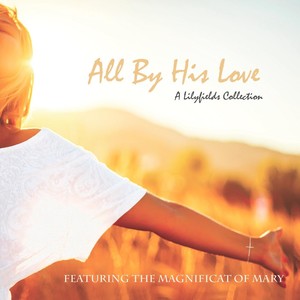 All By His Love (A Lilyfields Collection)