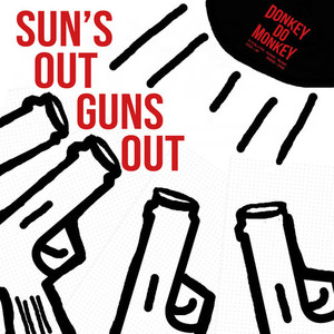 Sun's Out Guns Out (Explicit)