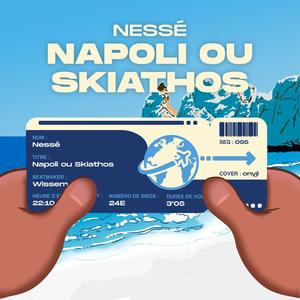 Napoli ou Skiathos (Explicit)