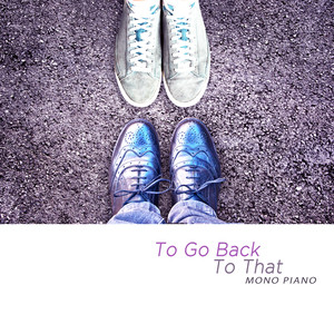 그렇게 우리는 다시 (To Go Back To That)