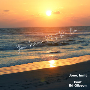 You Know What We Do (Inst.)