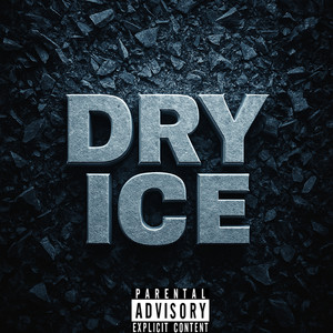 Dry Ice (Explicit)