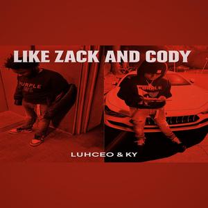 Like Zack and Cody (feat. luhKy) (Explicit)