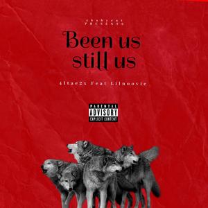 Been Us Still Us (Explicit)