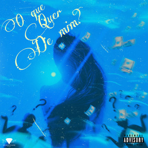 O Que Quer de Mim (Explicit)
