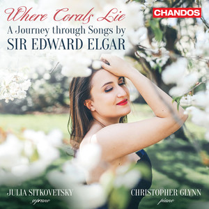 Where Corals Lie, A Journey through Songs by Sir Edward Elgar