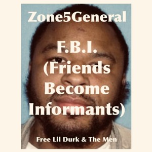 F.B.I. (Friends Become Informants) [Free Lil Durk & The Men] (Explicit)