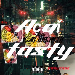 Acai Tasty (Explicit)