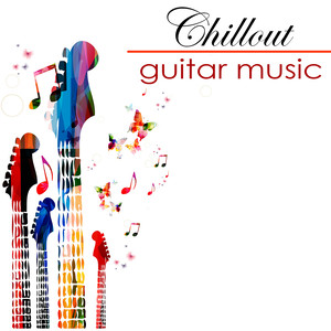 Chillout Easy Listening Guitar Music – Musica Sensual