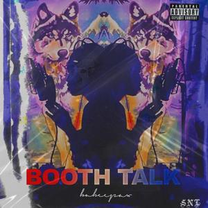 BOOTH TALK (Explicit)