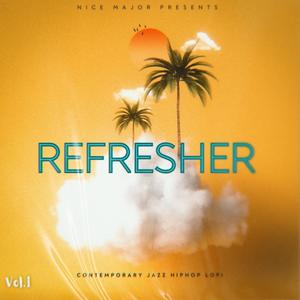 Nice Major presents: "Refresher", Vol. 1