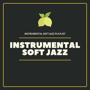 Instrumental Soft Jazz Playlist