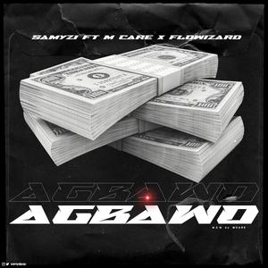 Agbawo (feat. Mcare & Flowizard) [Explicit]