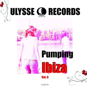 Pumping Ibiza Vol. 6