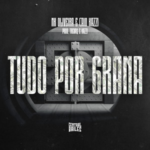 Tudo Por Grana (Explicit)