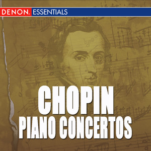 Chopin: Piano Concertos