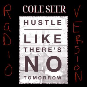 HUSTLE LIKE THERE'S NO TOMORROW