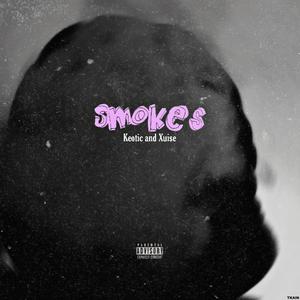 Xuise - Smokes (feat. Keotic) (Explicit)