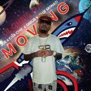 MOVING (feat. J.o.e, Cha Chie, Gniustlm, Clue Monati & Lil Chris Tlm) (Explicit)