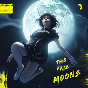 Two Pale Moons