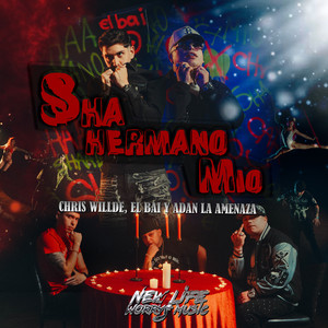 Sha Hermano Mío (Explicit)