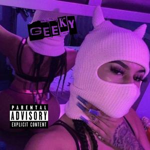 Geeky (Explicit)