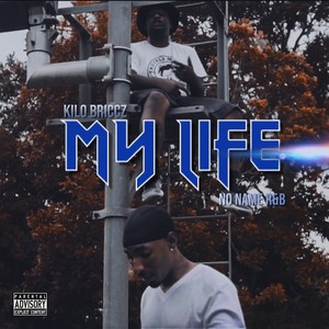 My Life (Explicit)